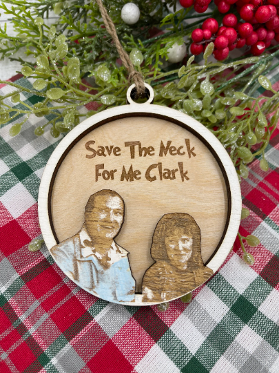Christmas Vacation Inspired Christmas Ornament - Cousin Eddie & Catherine - Save the Neck for Me