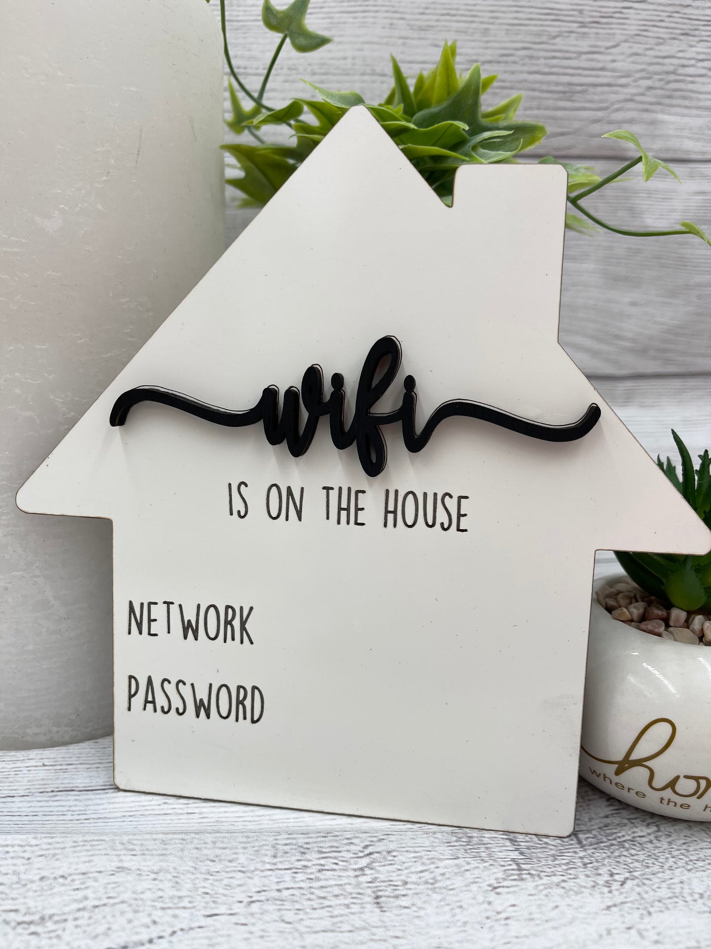 Dry Erase WiFi Password Sign - WiFi Is On The House - 7" x 7"