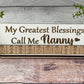 Nanny Sign - My Greatest Blessings Call Me Nanny - Wood Sign With Grandkid kids Tiles