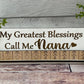Nana Sign - My Greatest Blessings Call Me Nana with Grandkid kids Tiles